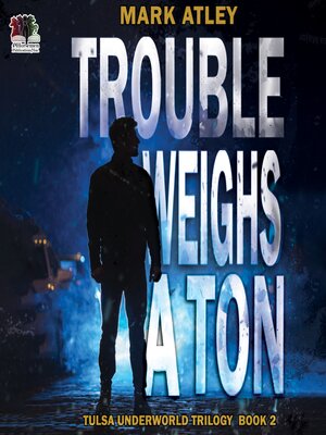 cover image of Trouble Weighs a Ton